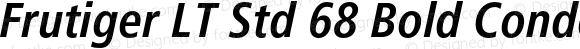 Frutiger LT Std 68 Bold Condensed Italic