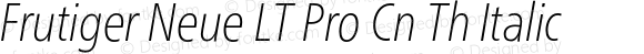 Frutiger Neue LT Pro Cn Th Italic