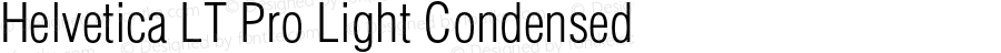 Helvetica LT Pro Light Condensed