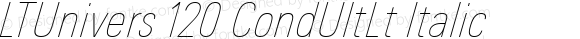 LTUnivers 120 CondUltLt Italic