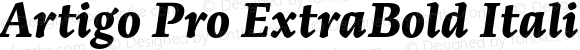 Artigo Pro ExtraBold Italic Version 1.000;PS 001.000;hotconv 1.0.88;makeotf.lib2.5.64775
