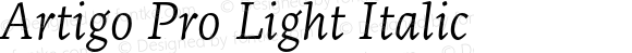 Artigo Pro Light Italic Version 1.000;PS 001.000;hotconv 1.0.88;makeotf.lib2.5.64775