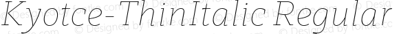 Kyotce-ThinItalic Regular