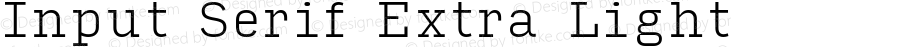 Input Serif Extra Light