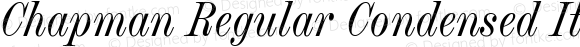 Chapman Regular Condensed Italic