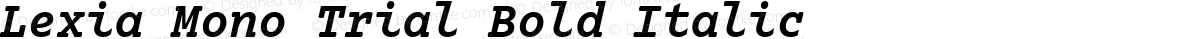 Lexia Mono Trial Bold Italic