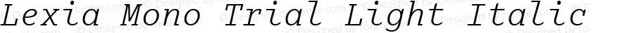 Lexia Mono Trial Light Italic