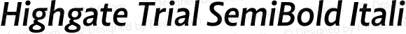 Highgate Trial SemiBold Italic Version 1.111