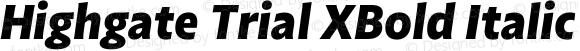 Highgate Trial XBold Italic