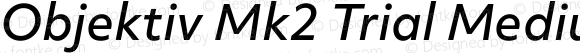 Objektiv Mk2 Trial Medium Italic