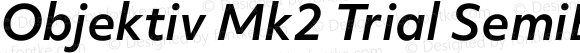 Objektiv Mk2 Trial SemiBold Italic