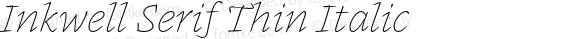 Inkwell Serif Thin Italic