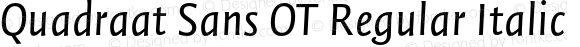 Quadraat Sans OT Regular Italic