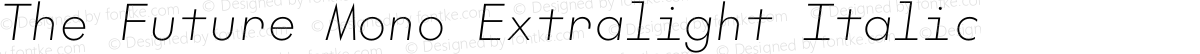 The Future Mono Extralight Italic