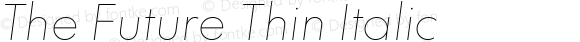 The Future Thin Italic