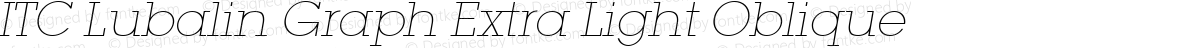 ITC Lubalin Graph Extra Light Oblique