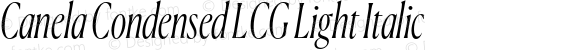 Canela Condensed LCG Light Italic