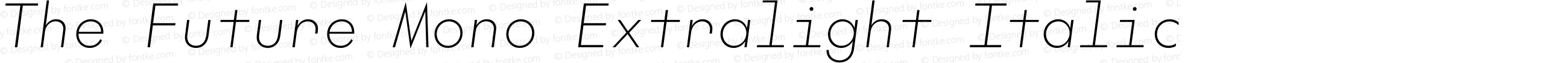 The Future Mono Extralight Italic