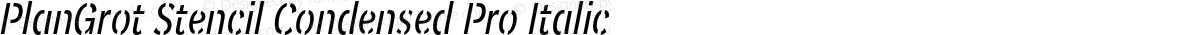 PlanGrot Stencil Condensed Pro Italic