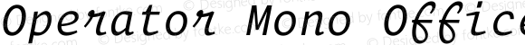 Operator Mono Office Italic