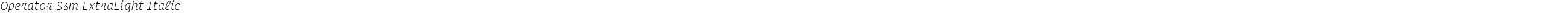 Operator Ssm ExtraLight Italic