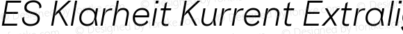 ES Klarheit Kurrent Extralight Italic