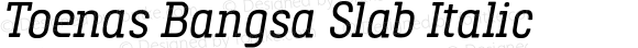 ToenasBangsaSlab-Italic