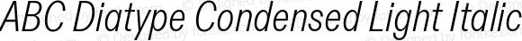 ABC Diatype Condensed Light Italic
