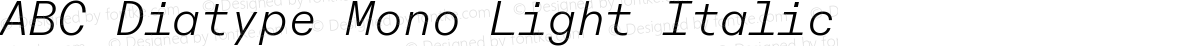 ABC Diatype Mono Light Italic