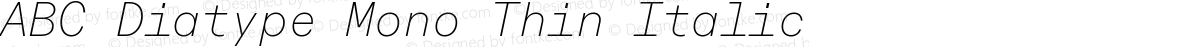 ABC Diatype Mono Thin Italic