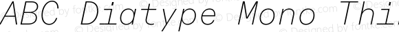 ABC Diatype Mono Thin Italic