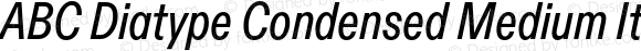 ABC Diatype Condensed Medium Italic
