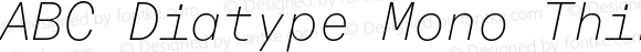 ABC Diatype Mono Thin Italic