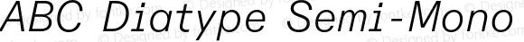 ABC Diatype Semi-Mono Light Italic