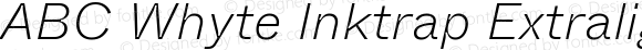 ABC Whyte Inktrap Extralight Italic