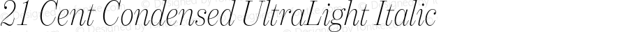 21 Cent Condensed UltraLight Italic 1.000