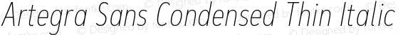 Artegra Sans Condensed Thin Italic