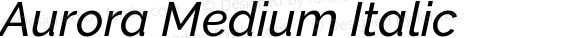 Aurora Medium Italic