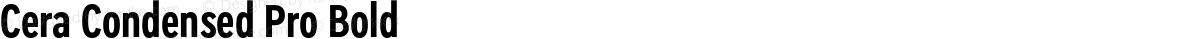 Cera Condensed Pro Bold