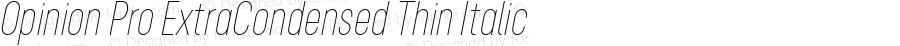 Opinion Pro ExtraCondensed Thin Italic