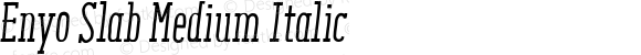 Enyo Slab Medium Italic
