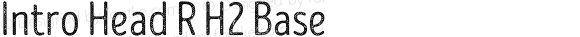 Intro Head R H2 Base Version 1.000;PS 001.000;hotconv 1.0.70;makeotf.lib2.5.58329