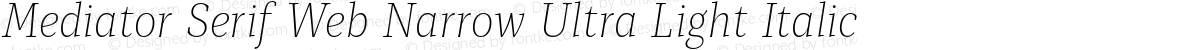 Mediator Serif Web Narrow Ultra Light Italic