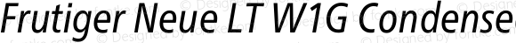 Frutiger Neue LT W1G Condensed Italic
