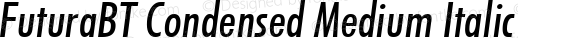 FuturaBT Cond Medium Italic