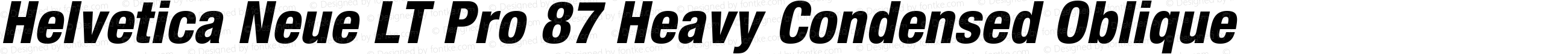 Helvetica Neue LT Pro 87 Heavy Condensed Oblique