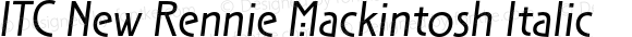 ITC New Rennie Mackintosh Italic