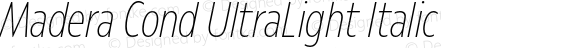 Madera Cond UltraLight Italic