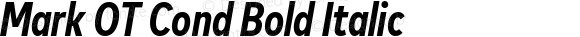 Mark OT Cond Bold Italic