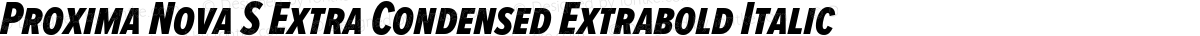 Proxima Nova S Extra Condensed Extrabold Italic